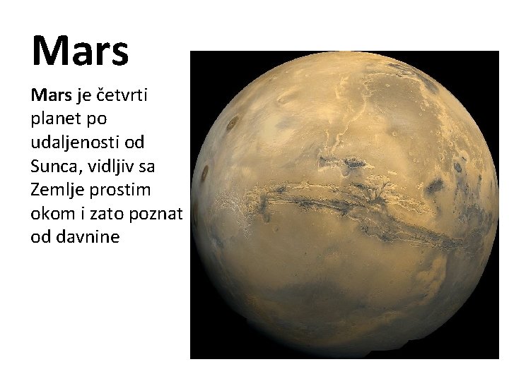 Mars je četvrti planet po udaljenosti od Sunca, vidljiv sa Zemlje prostim okom i