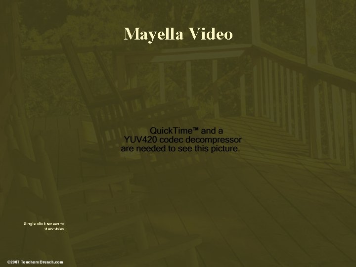 Mayella Video Single click screen to view video 