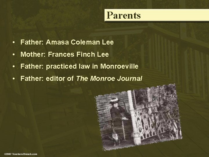 Parents • Father: Amasa Coleman Lee • Mother: Frances Finch Lee • Father: practiced