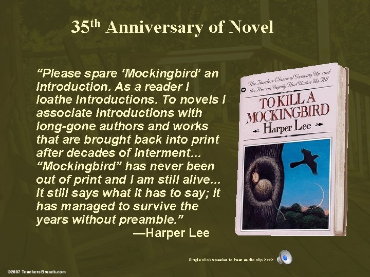 35 th Anniversary of Novel “Please spare ‘Mockingbird’ an Introduction. As a reader I