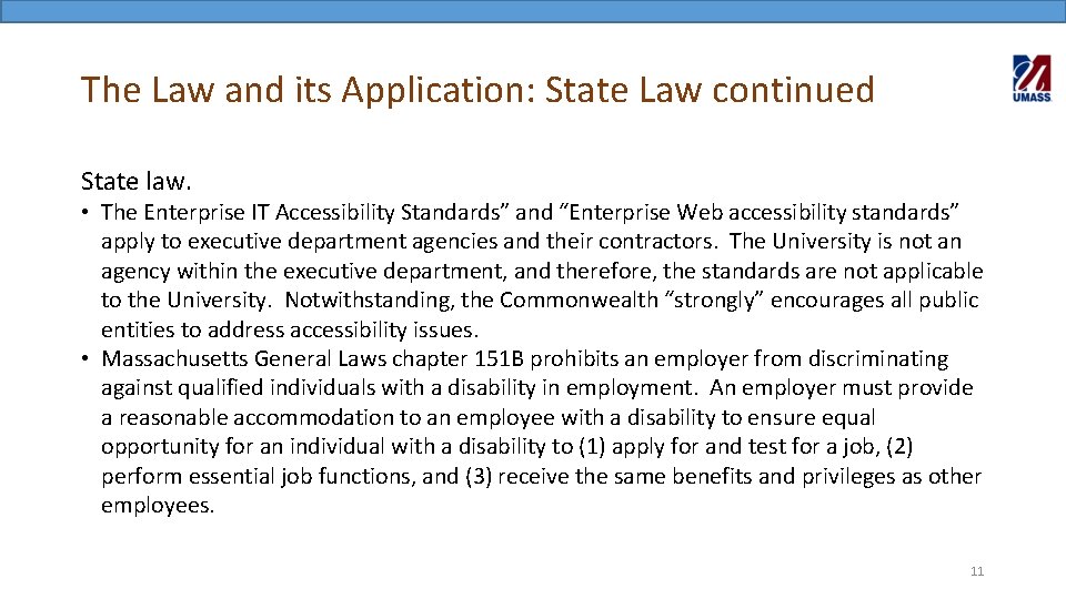 The Law and its Application: State Law continued State law. • The Enterprise IT