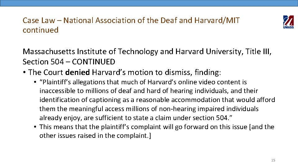 Case Law – National Association of the Deaf and Harvard/MIT continued Massachusetts Institute of