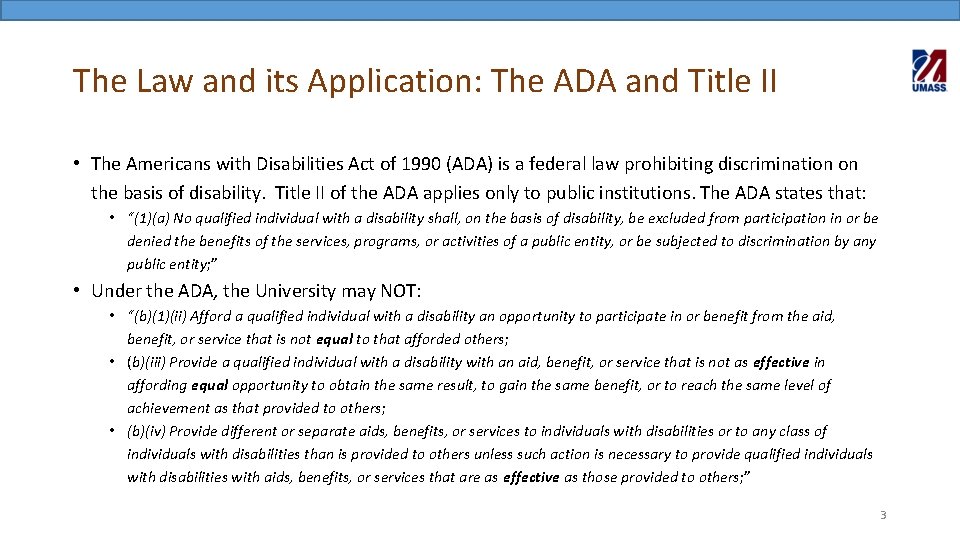 The Law and its Application: The ADA and Title II • The Americans with