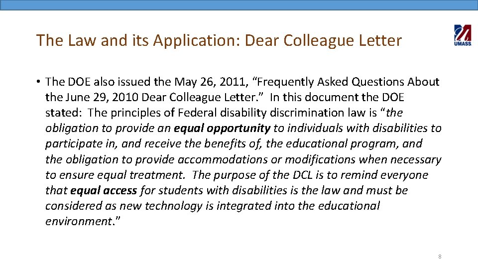 The Law and its Application: Dear Colleague Letter • The DOE also issued the