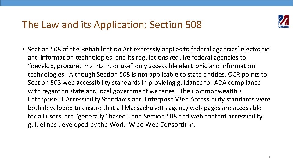 The Law and its Application: Section 508 • Section 508 of the Rehabilitation Act