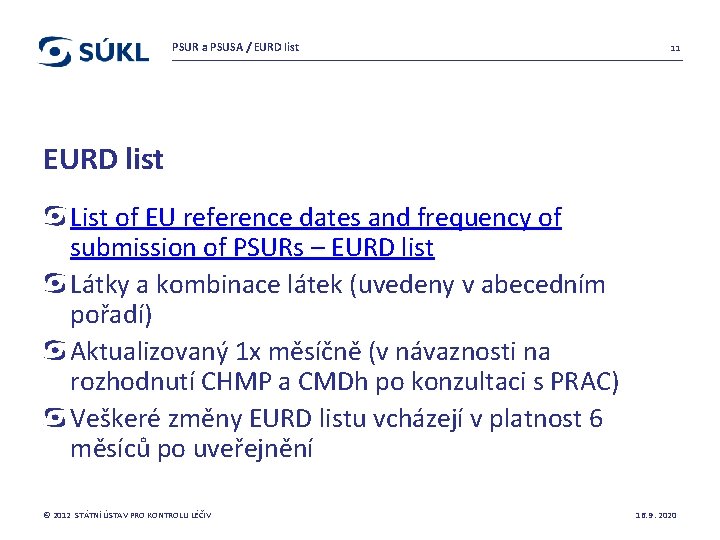 PSUR a PSUSA / EURD list 11 EURD list List of EU reference dates