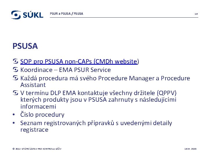 PSUR a PSUSA / PSUSA 16 PSUSA SOP pro PSUSA non-CAPs (CMDh website) Koordinace