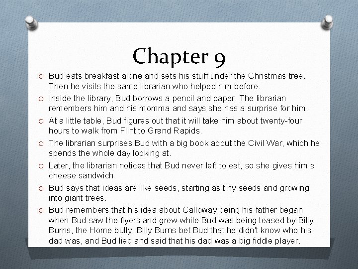 Chapter 9 O Bud eats breakfast alone and sets his stuff under the Christmas