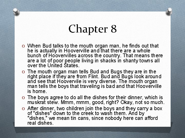 Chapter 8 O When Bud talks to the mouth organ man, he finds out