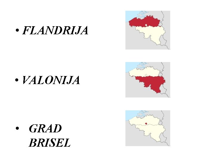  • FLANDRIJA • VALONIJA • GRAD BRISEL 
