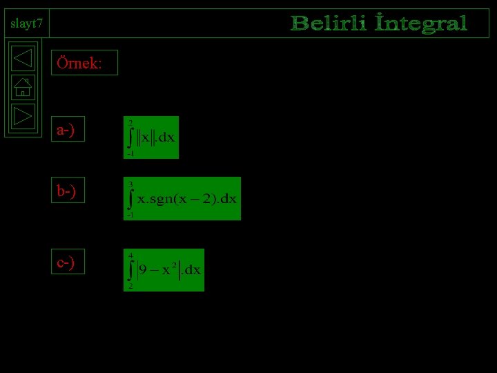 slayt 7 Örnek: a-) b-) c-) 