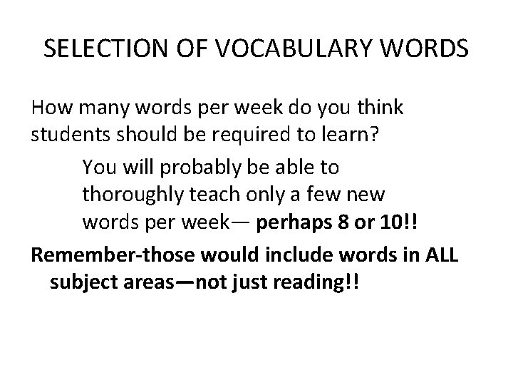SELECTION OF VOCABULARY WORDS How many words per week do you think students should