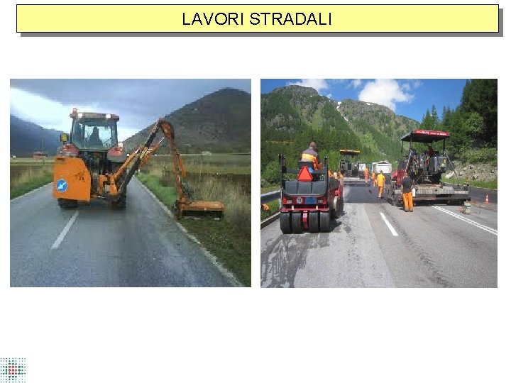 LAVORI STRADALI 