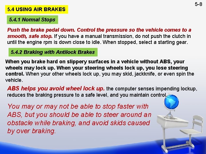 5. 4 USING AIR BRAKES 5 -8 5. 4. 1 Normal Stops Push the