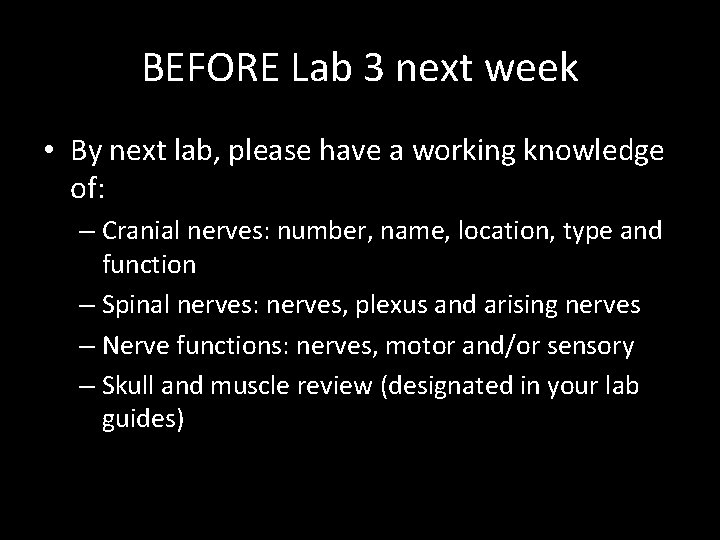 BEFORE Lab 3 next week • By next lab, please have a working knowledge
