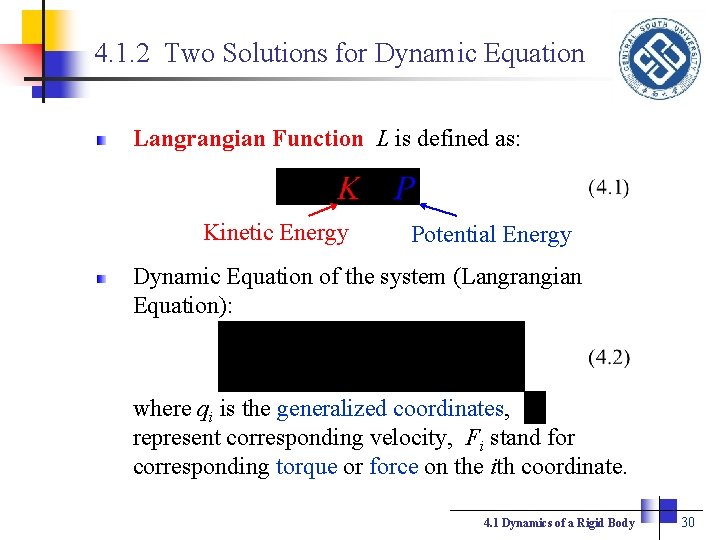 4. 1. 2 Two Solutions for Dynamic Equation Langrangian Function L is defined as: