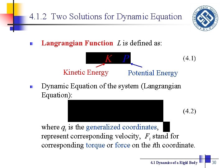 4. 1. 2 Two Solutions for Dynamic Equation Langrangian Function L is defined as: