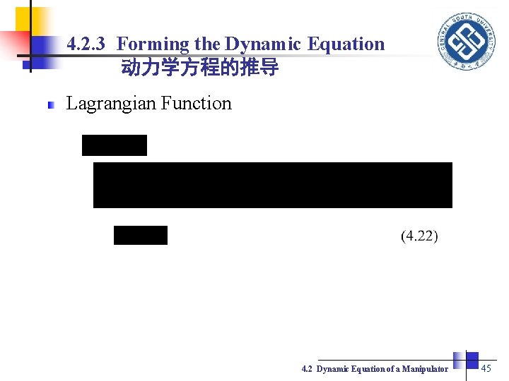 4. 2. 3 Forming the Dynamic Equation 动力学方程的推导 Lagrangian Function 4. 2 Dynamic Equation