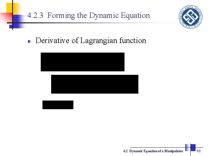 4. 2. 3 Forming the Dynamic Equation Derivative of Lagrangian function 4. 2 Dynamic