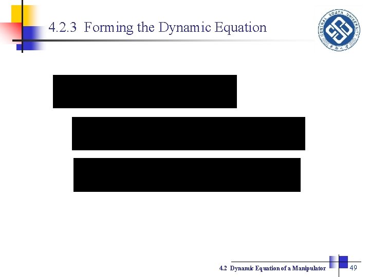 4. 2. 3 Forming the Dynamic Equation 4. 2 Dynamic Equation of a Manipulator