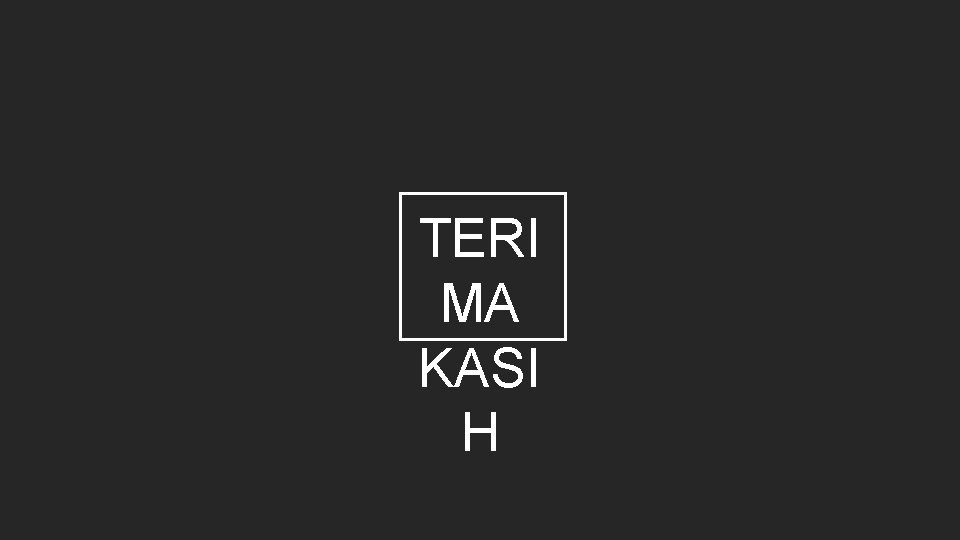 TERI MA KASI H 
