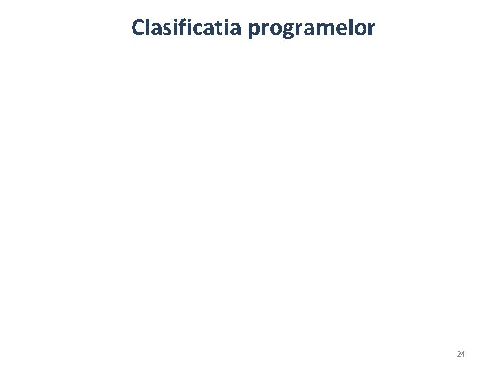 Clasificatia programelor 24 