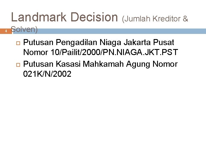 Landmark Decision (Jumlah Kreditor & 4 Solven) Putusan Pengadilan Niaga Jakarta Pusat Nomor 10/Pailit/2000/PN.