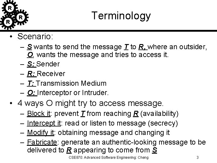 R R Terminology R • Scenario: – S wants to send the message T