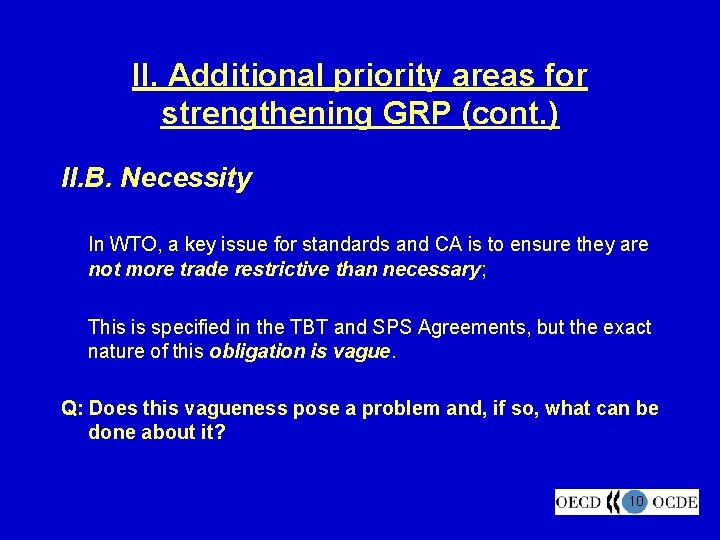 II. Additional priority areas for strengthening GRP (cont. ) II. B. Necessity In WTO,