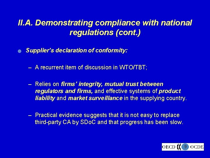 II. A. Demonstrating compliance with national regulations (cont. ) n Supplier’s declaration of conformity: