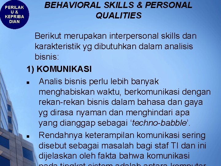 PERILAK U& KEPRIBA DIAN BEHAVIORAL SKILLS & PERSONAL QUALITIES Berikut merupakan interpersonal skills dan