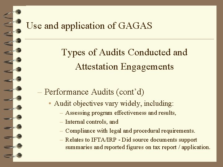 Use and application of GAGAS Types of Audits Conducted and Attestation Engagements – Performance