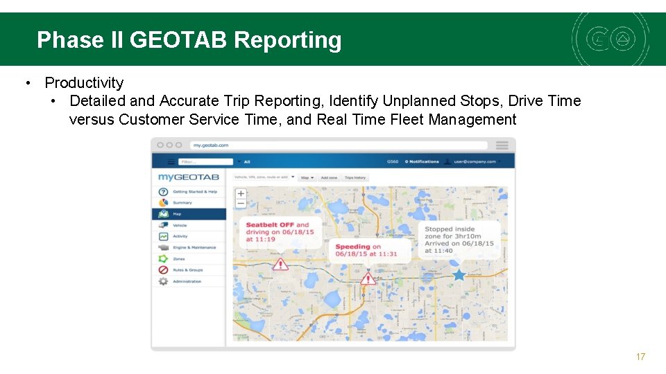 Phase II GEOTAB Reporting • Productivity • Detailed and Accurate Trip Reporting, Identify Unplanned