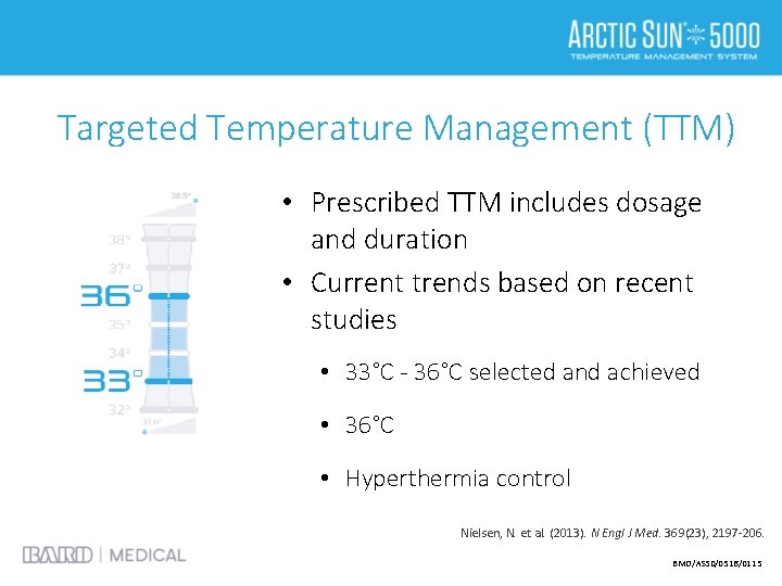Targeted Temperature Management (TTM) • Prescribed TTM includes dosage and duration • Current trends