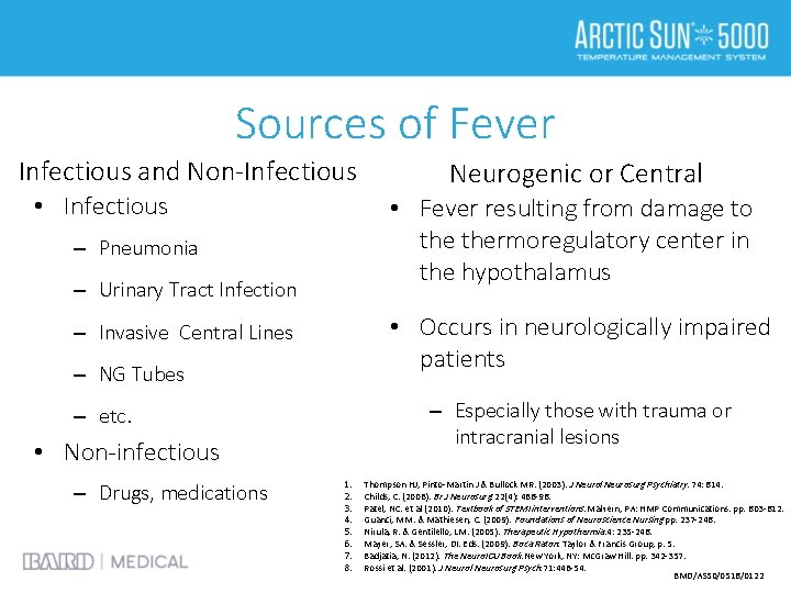 Sources of Fever Infectious and Non-Infectious • Infectious • Fever resulting from damage to