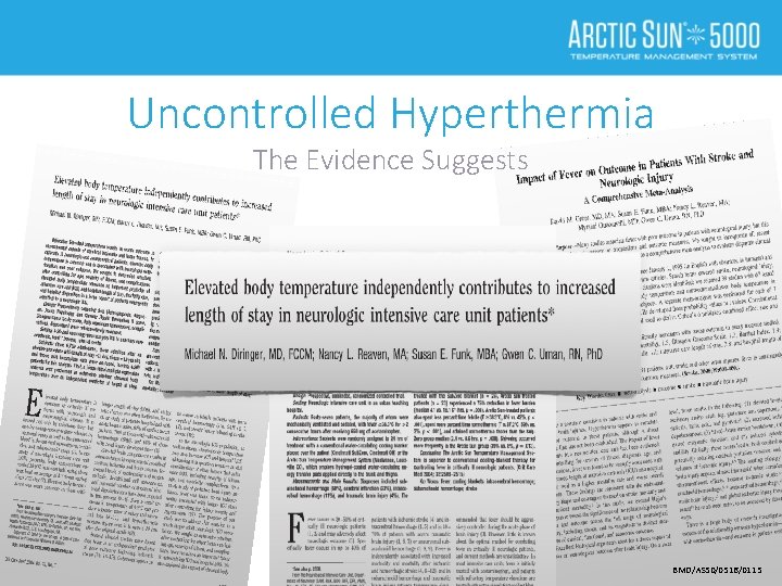 Uncontrolled Hyperthermia The Evidence Suggests Uncontrolled Hyperthermia Fever is Broken Blankets / Wraps /