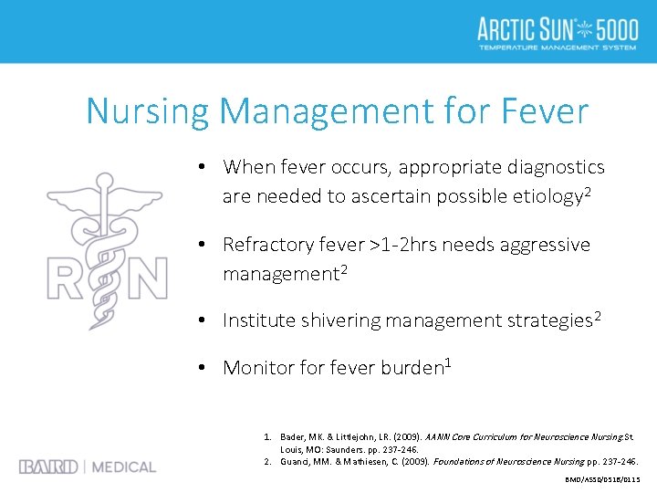 Nursing Management for Fever • When fever occurs, appropriate diagnostics are needed to ascertain