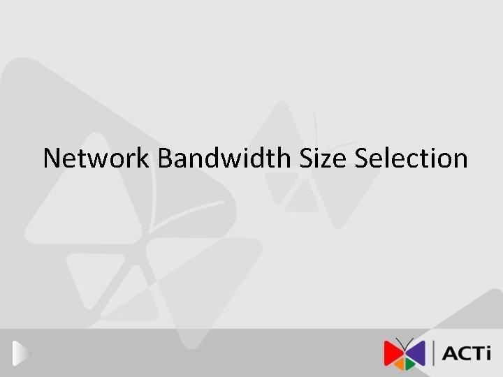 Network Bandwidth Size Selection 