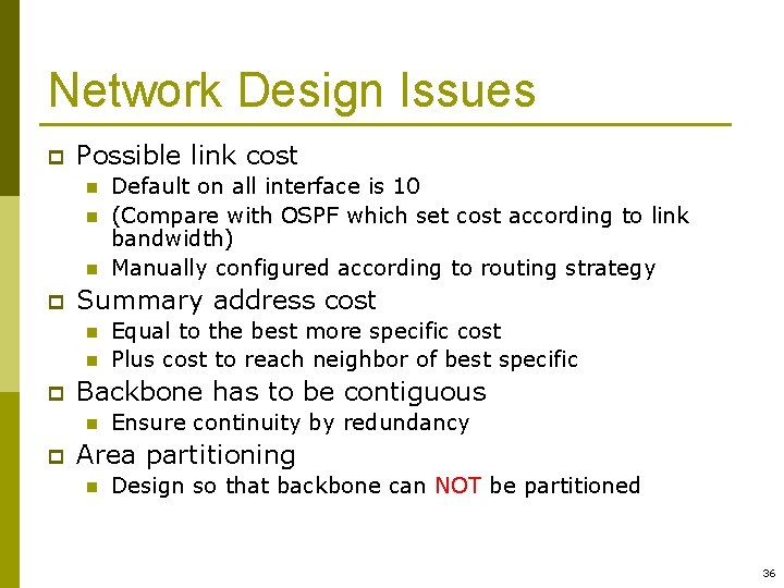 Network Design Issues p Possible link cost n n n p Summary address cost