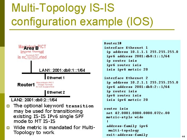 Multi-Topology IS-IS configuration example (IOS) Area B LAN 1: 2001: db 8: 1: :