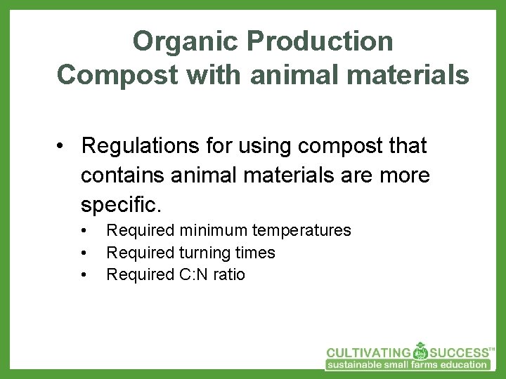 Organic Production Compost with animal materials • Regulations for using compost that contains animal