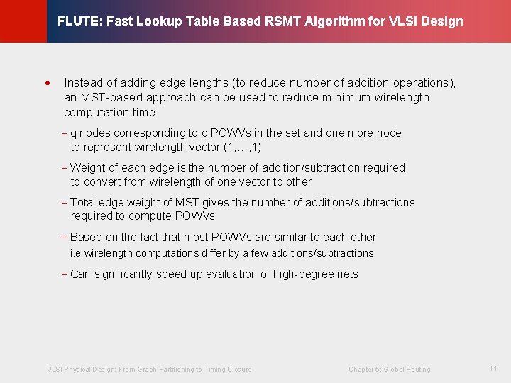 © KLMH FLUTE: Fast Lookup Table Based RSMT Algorithm for VLSI Design · Instead © KLMH FLUTE: Fast Lookup Table Based RSMT Algorithm for VLSI Design · Instead