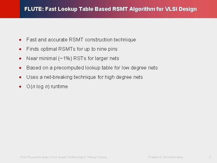 © KLMH FLUTE: Fast Lookup Table Based RSMT Algorithm for VLSI Design · Fast © KLMH FLUTE: Fast Lookup Table Based RSMT Algorithm for VLSI Design · Fast