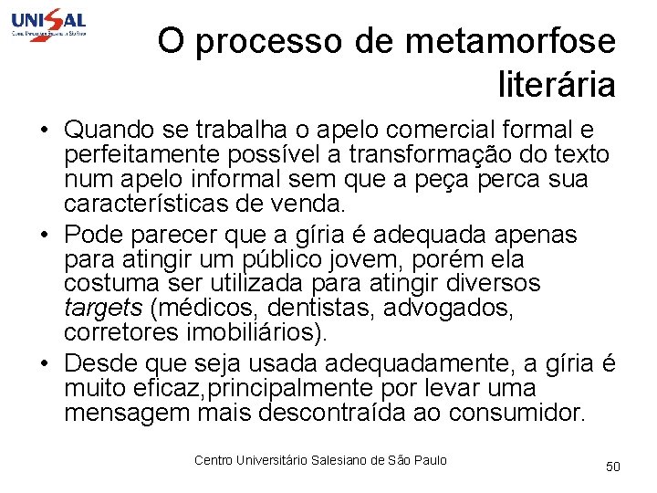 O processo de metamorfose literária • Quando se trabalha o apelo comercial formal e