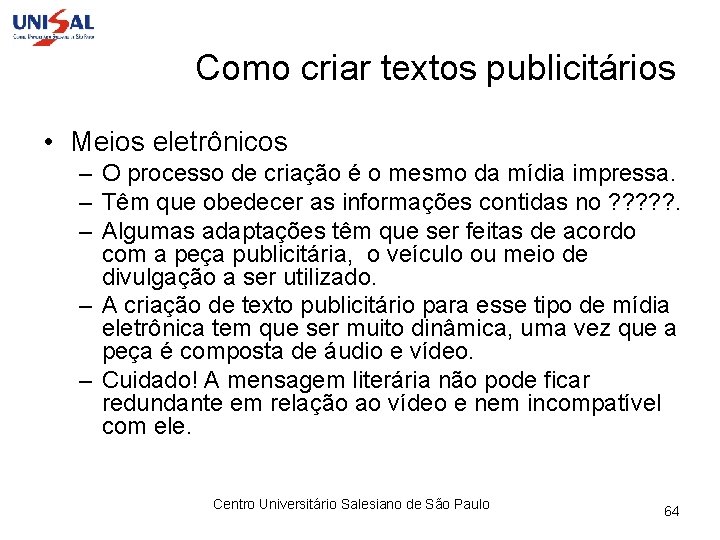 Como criar textos publicitários • Meios eletrônicos – O processo de criação é o