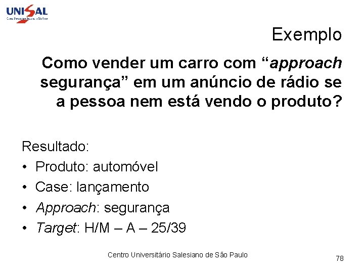 Exemplo Como vender um carro com “approach segurança” em um anúncio de rádio se