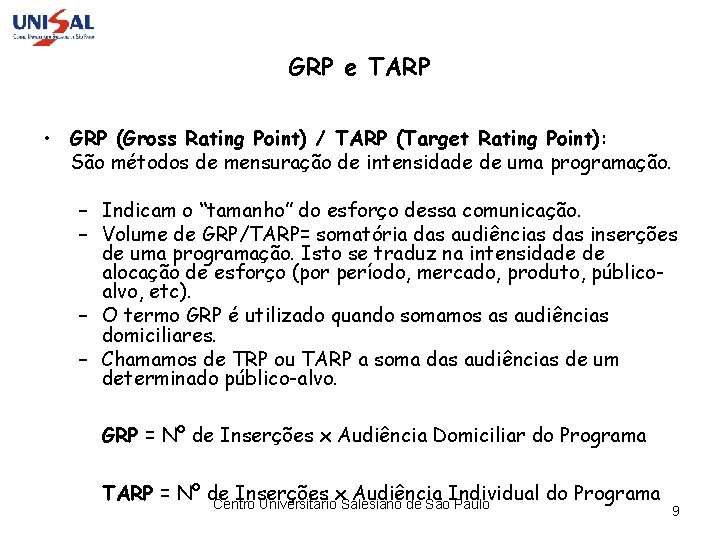 GRP e TARP • GRP (Gross Rating Point) / TARP (Target Rating Point): São