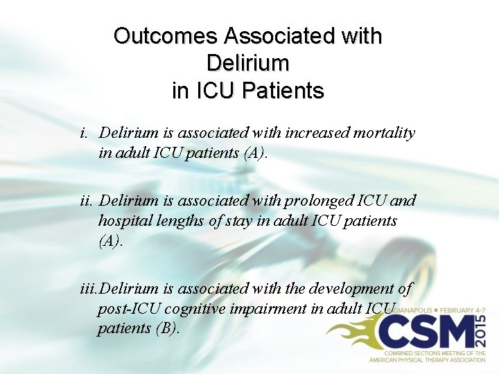 Outcomes Associated with Delirium in ICU Patients i. Delirium is associated with increased mortality