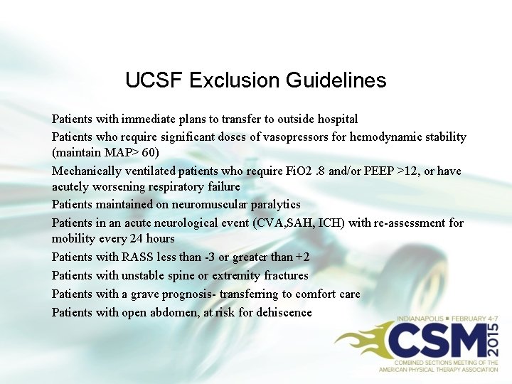 UCSF Exclusion Guidelines Patients with immediate plans to transfer to outside hospital Patients who