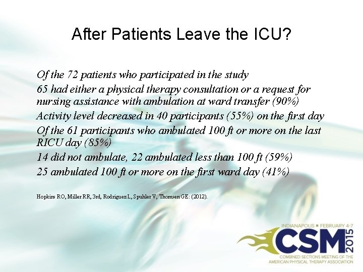 After Patients Leave the ICU? Of the 72 patients who participated in the study